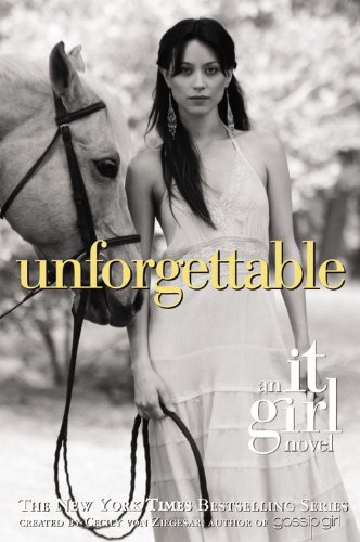 Unforgettable (It Girl Novel #4) by Cecily Von Ziegesar