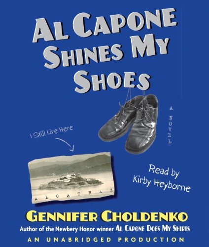 Al Capone Shines My Shoes by Gennifer Choldenko