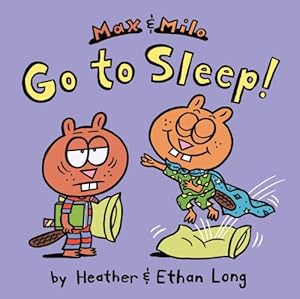Max &amp; Milo Go to Sleep!