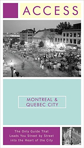 Access Montreal &amp; Quebec City 3e by Access Press