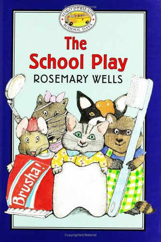 Yoko & Friends School Days: The School Play - Book #2 (Yoko and Friends--School Days) by Rosemary Wells