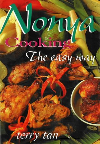 Nonya cooking: The esay way by Terry Tan