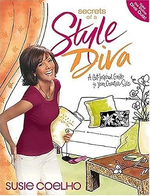 Secrets of a Style Diva: A Get-Inspired Guide to Your Creative Side