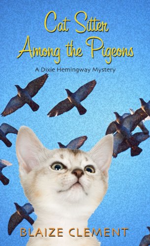 Cat Sitter Among the Pigeons by Blaize Clement