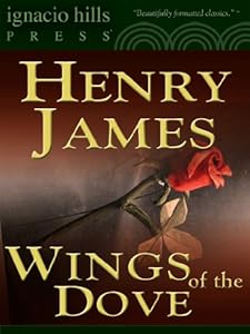 The Wings of the Dove (A Henry James classic !)