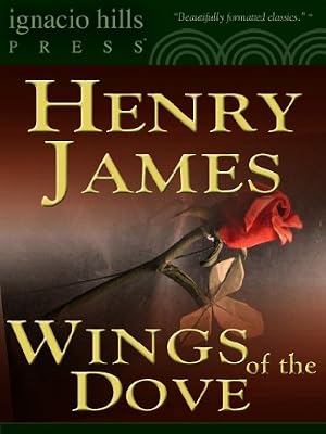 The Wings of the Dove (A Henry James classic !)