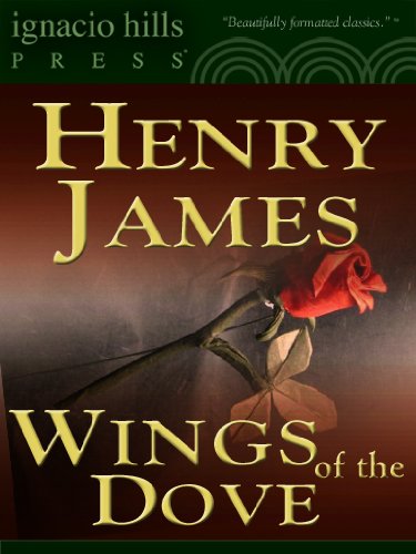 The Wings of the Dove (A Henry James classic !) by Henry James