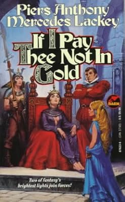 If I Pay Thee Not in Gold