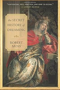 The Secret History of Dreaming