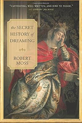 The Secret History of Dreaming