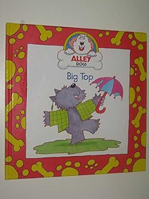 Big Top (Alley Dogs)