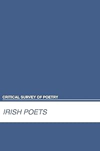 Critical Survey of Poetry: Irish Poets: 0 (Critical Survey of Poetry (Salem))