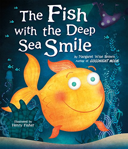 The Fish With the Deep Sea Smile by Margaret Wise Brown