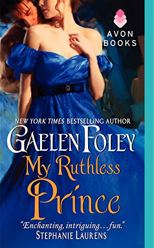 My Ruthless Prince by Gaelen Foley