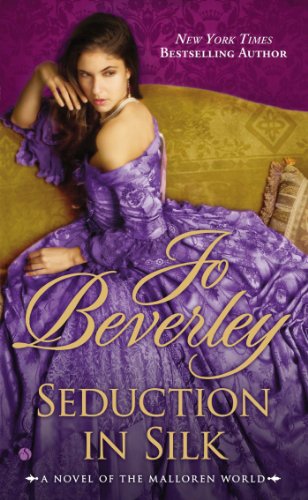 Seduction In Silk: A Novel of the Malloren World by Jo Beverley