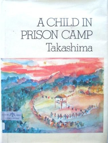 A Child in Prison Camp by Shizuye Takashima