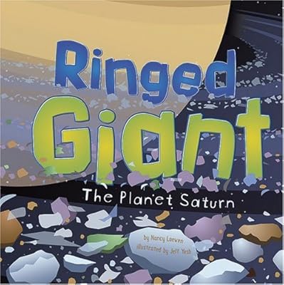 Ringed Giant: The Planet Saturn (Amazing Science: Planets)