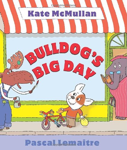 Bulldog's Big Day by Kate McMullan