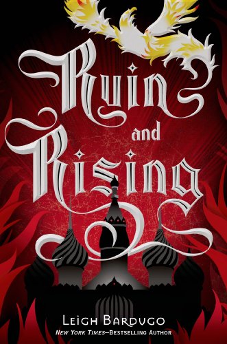 Ruin and Rising (The Grisha Book 3) by Leigh Bardugo