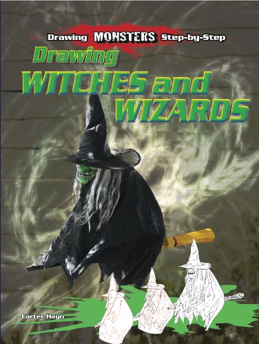 Drawing Witches and Wizards (Drawing Monsters Step-By-Step) by Carter Hayn