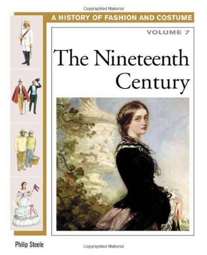 The Nineteenth Century (History of Fashion and Costume) by Philip Steele