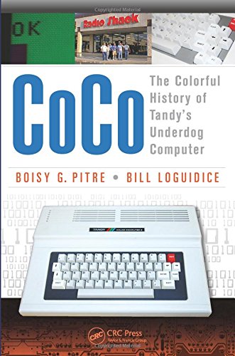 CoCo: The Colorful History of Tandy's Underdog Computer by Boisy G Pitre