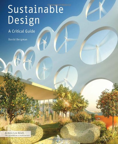Sustainable Design: A Critical Guide by David Bergman
