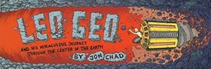 Leo Geo and His Miraculous Journey Through the Center of the Earth