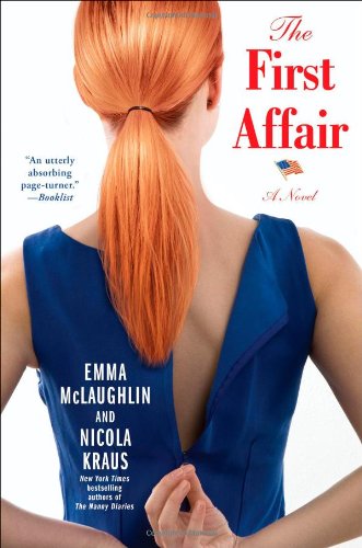The First Affair: A Novel by Emma McLaughlin