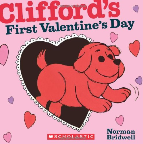 Clifford's First Valentine's Day by Norman Bridwell