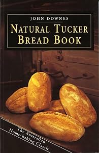 Natural Tucker Bread Book by John Downes