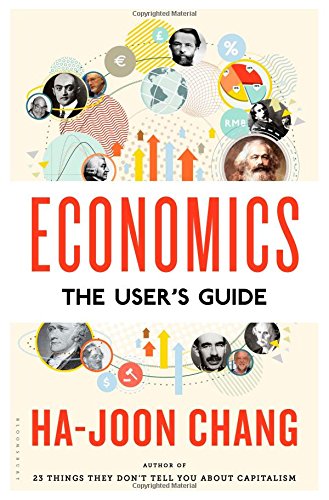Economics: The User's Guide by Ha-Joon Chang