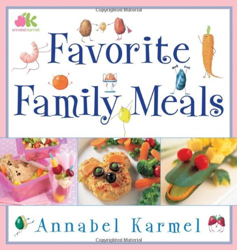 Favorite Family Meals by Annabel Karmel