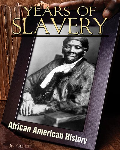 Years of slavery by Jim Ollhoff