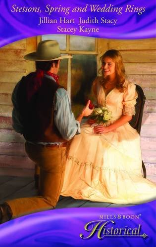 Stetsons, Spring and Wedding Rings (Mills & Boon Historical) by Jillian Hart