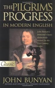 The Pilgrim's Progress in Modern English ( A Pure Gold Classic) (Pure Gold Classics)