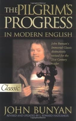 The Pilgrim's Progress in Modern English ( A Pure Gold Classic) (Pure Gold Classics)