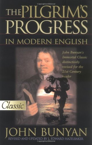 The Pilgrim's Progress in Modern English ( A Pure Gold Classic) (Pure Gold Classics) by John Bunyan