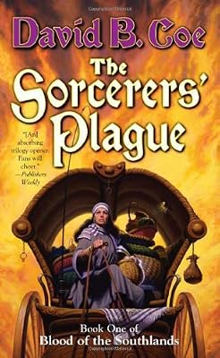 The Sorcerers' Plague: Book One of Blood of the Southlands