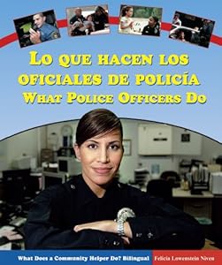 Lo Que Hacen los Oficiales de Policia/What Police Officers Do