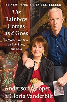 The Rainbow Comes and Goes: A Mother and Son On Life, Love, and Loss