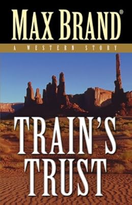 Train's Trust: A Western Story