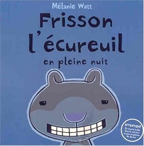 Frisson L'Ecureuil En Pleine Nuit (French Edition)
