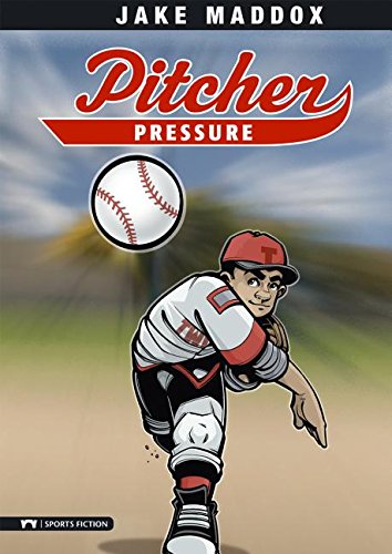 Pitcher Pressure by Jake Maddox