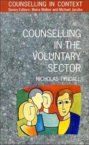 Counselling in the Voluntary Sector (Counselling in Context) by Nicholas Tyndall