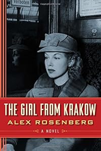 The Girl from Krakow: A Novel by Alex Rosenberg