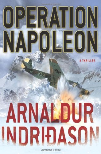 Operation Napoleon: A Thriller by Arnaldur Indridason