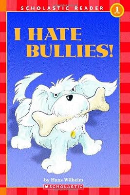 Scholastic Reader Level 1: Noodles: I Hate Bullies!