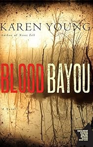 Blood Bayou: A Novel