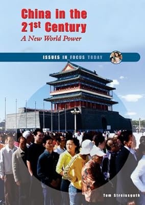 China in the 21st Century: A New World Power (Issues in Focus Today)